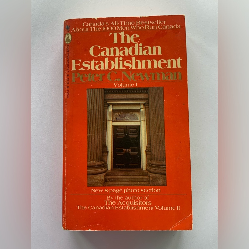 The Canadian Establishment (volume 1) by Peter C. Newman